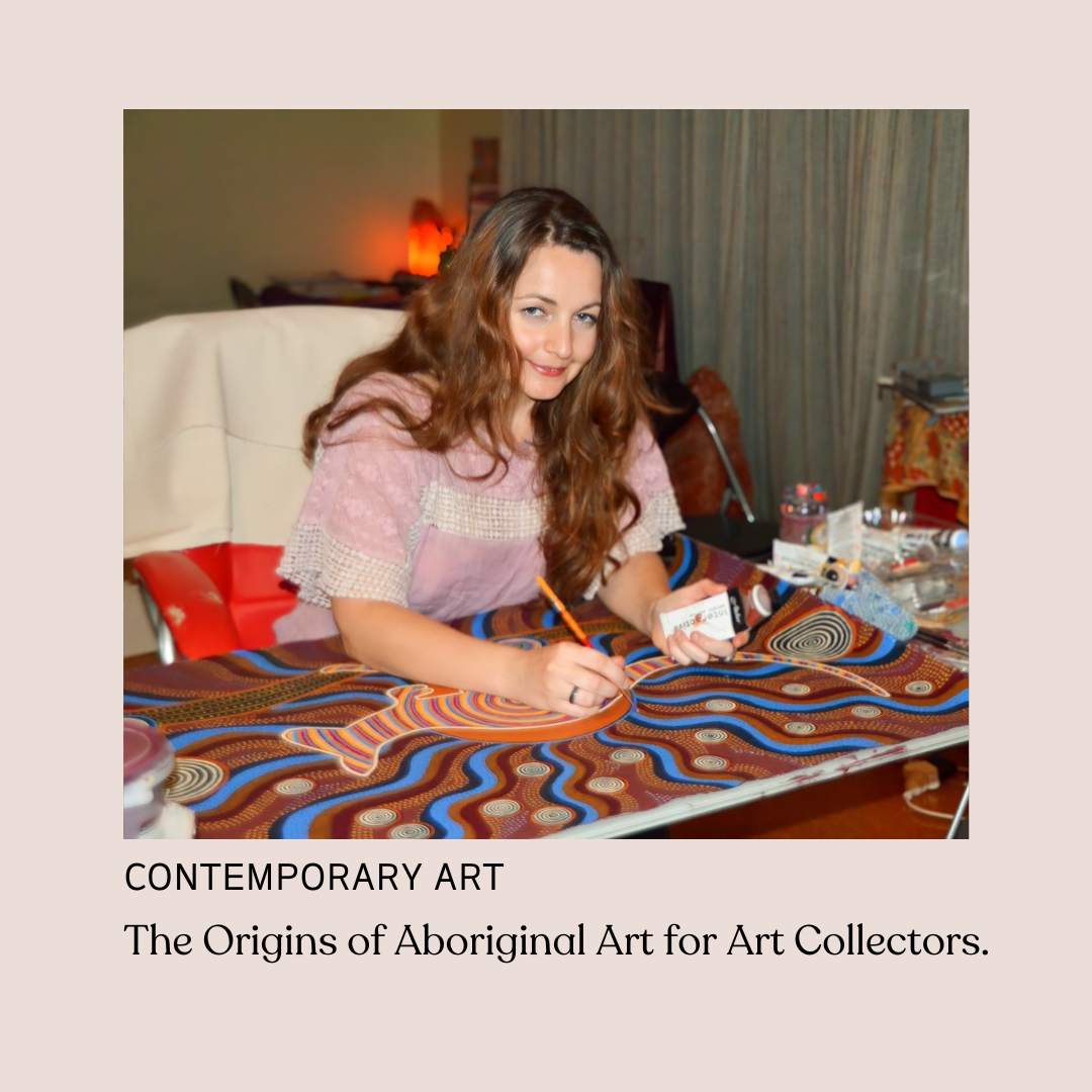 The origins of Aboriginal Art for Art Collectors